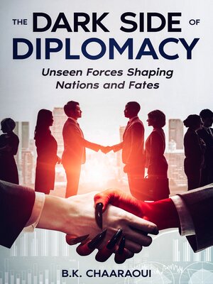 cover image of The Dark Side of Diplomacy